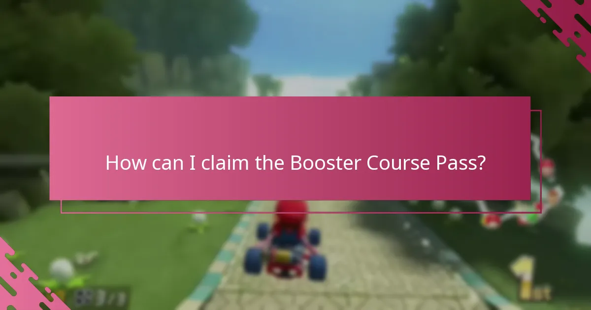 How can I claim the Booster Course Pass?