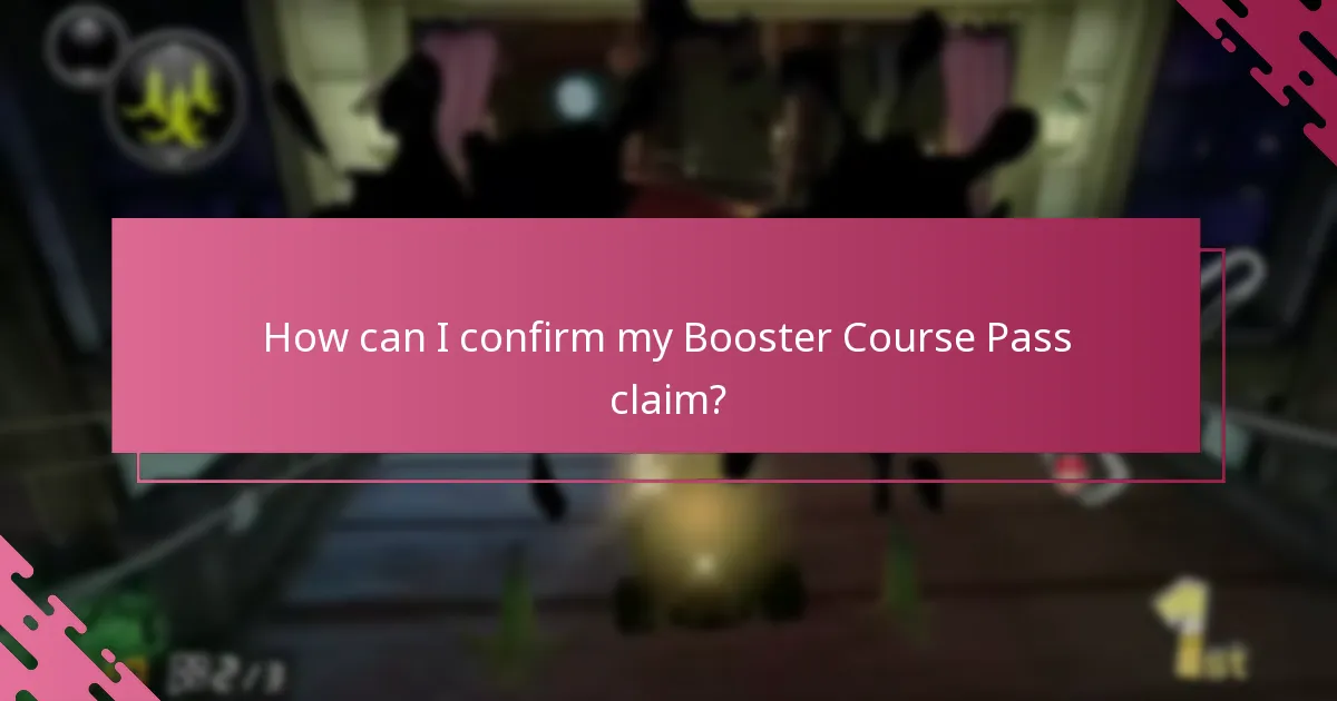 How can I confirm my Booster Course Pass claim?