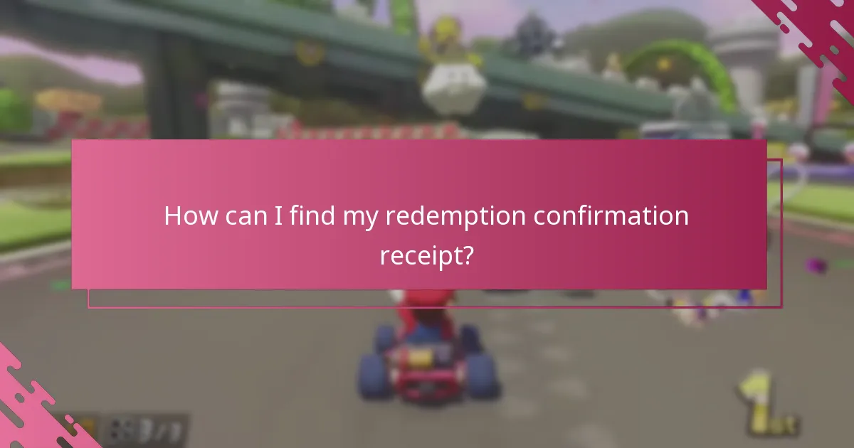 How can I find my redemption confirmation receipt?