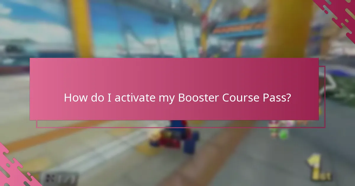 How do I activate my Booster Course Pass?