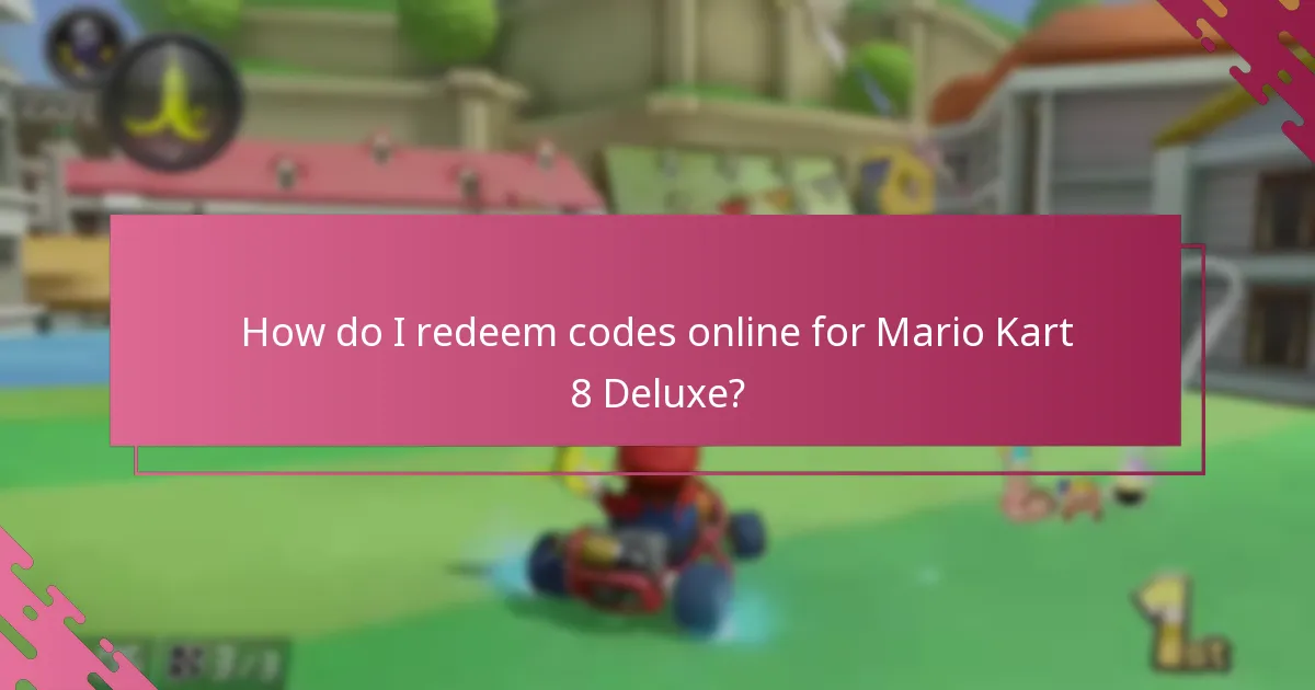How do I redeem codes online for Mario Kart 8 Deluxe?
