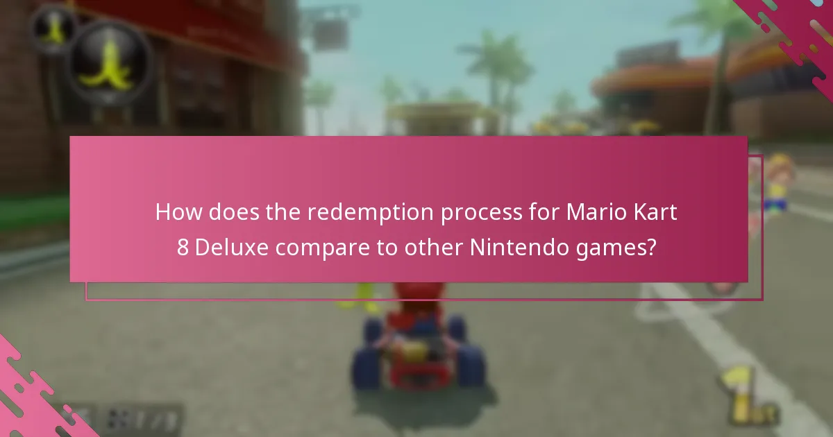 How does the redemption process for Mario Kart 8 Deluxe compare to other Nintendo games?