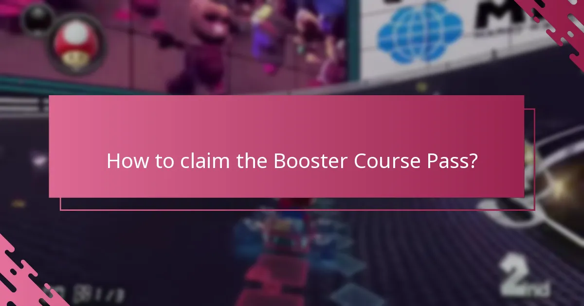 How to claim the Booster Course Pass?