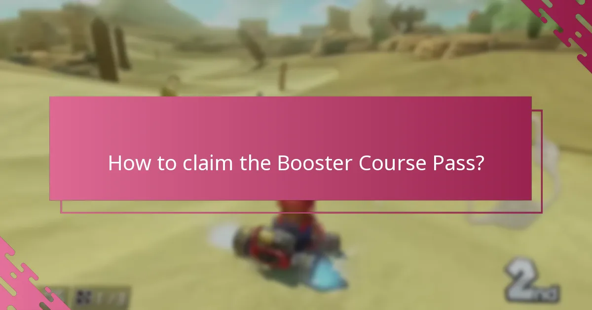 How to claim the Booster Course Pass?