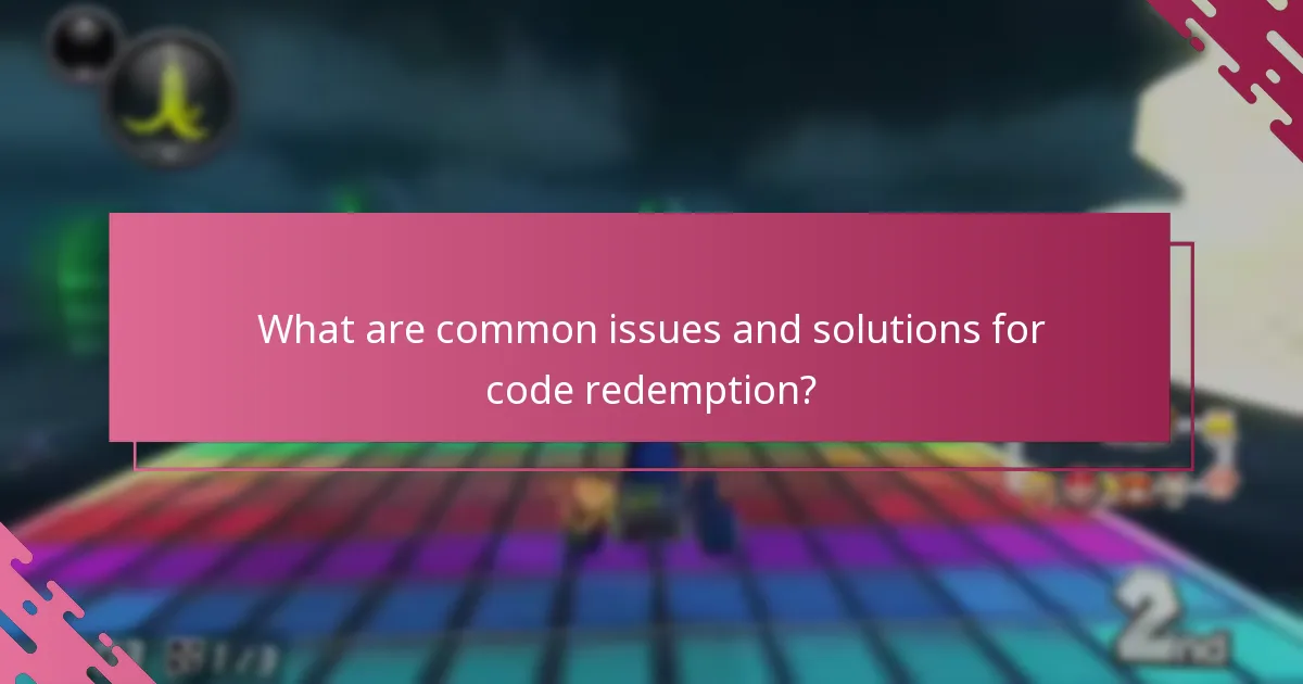 What are common issues and solutions for code redemption?