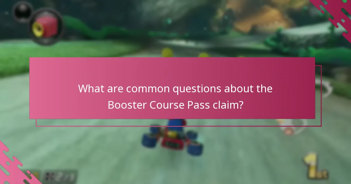 What are common questions about the Booster Course Pass claim?