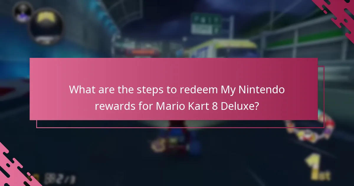 What are the steps to redeem My Nintendo rewards for Mario Kart 8 Deluxe?
