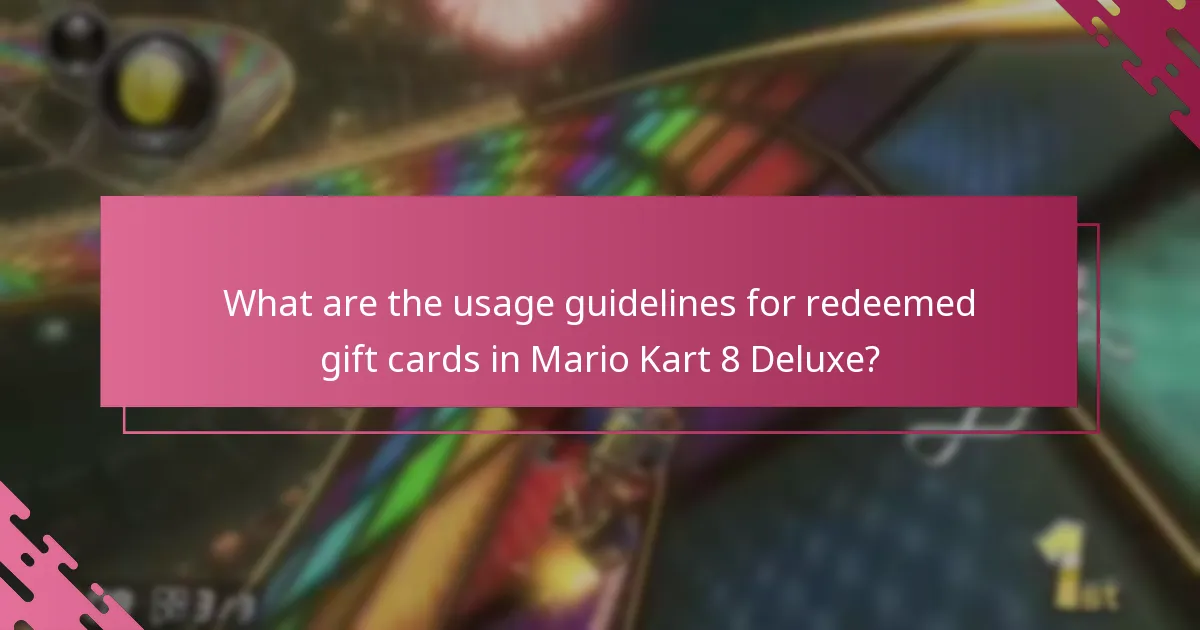 What are the usage guidelines for redeemed gift cards in Mario Kart 8 Deluxe?