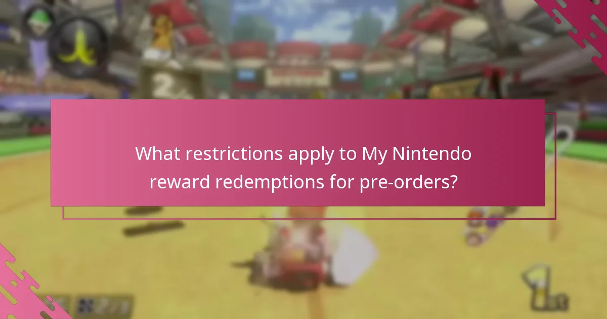 What restrictions apply to My Nintendo reward redemptions for pre-orders?