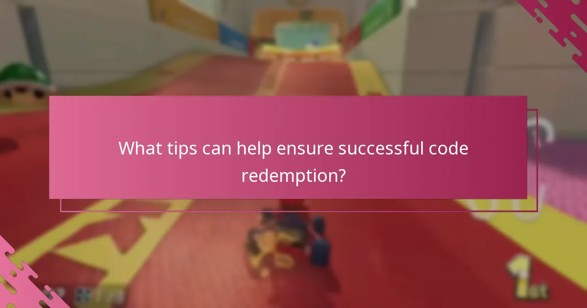 What tips can help ensure successful code redemption?