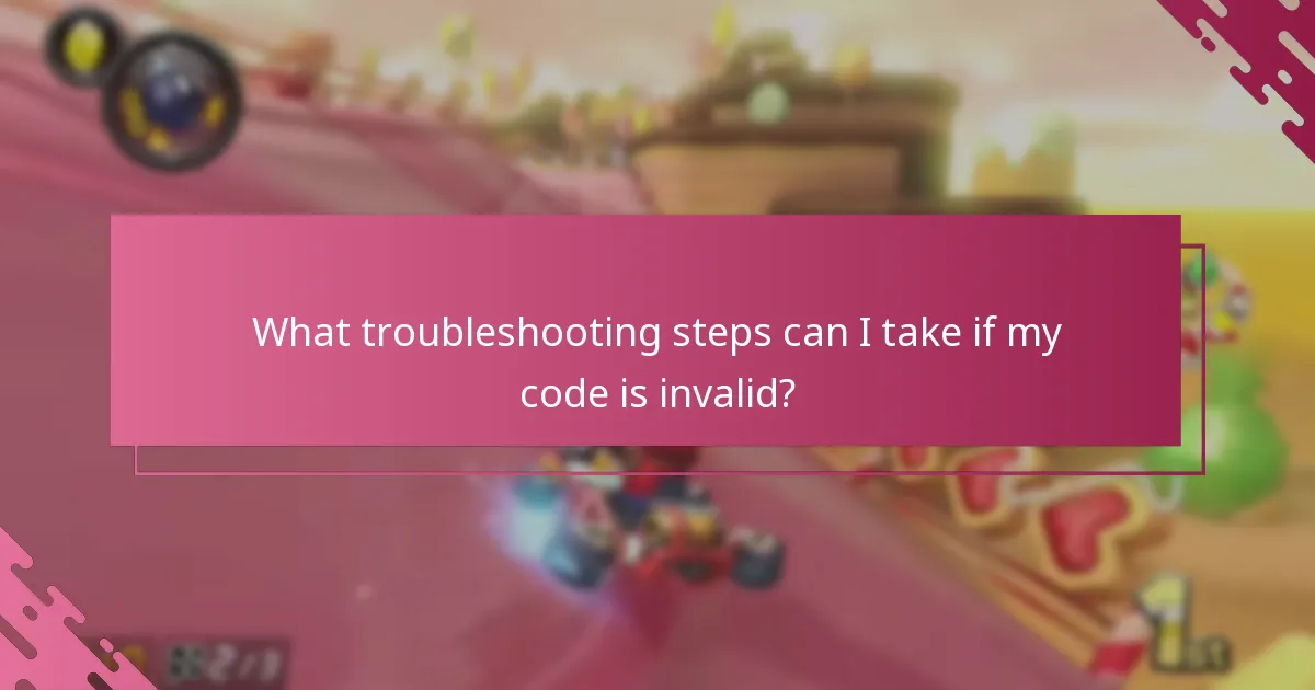 What troubleshooting steps can I take if my code is invalid?