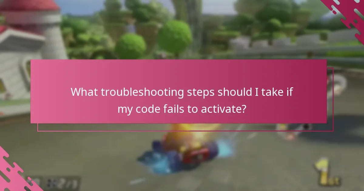 What troubleshooting steps should I take if my code fails to activate?