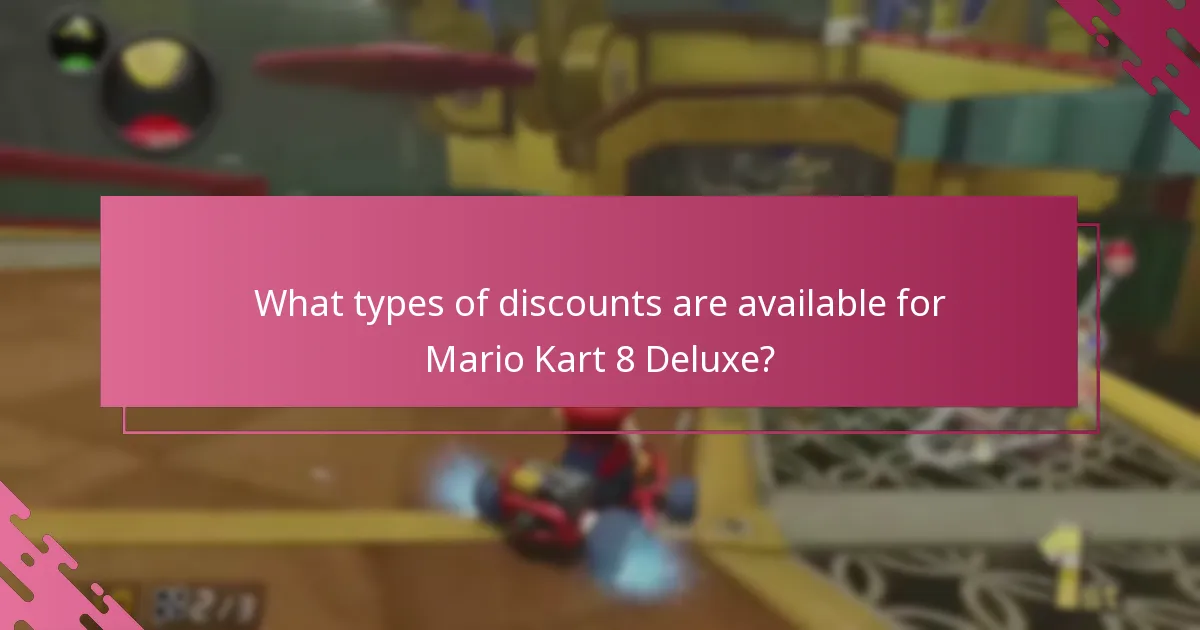 What types of discounts are available for Mario Kart 8 Deluxe?