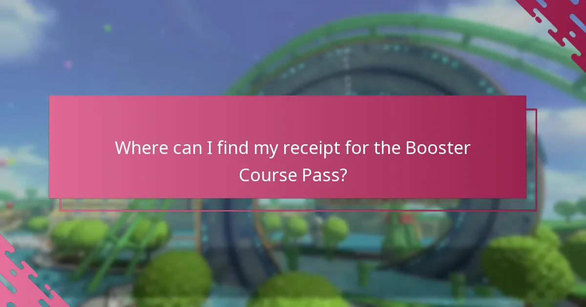 Where can I find my receipt for the Booster Course Pass?