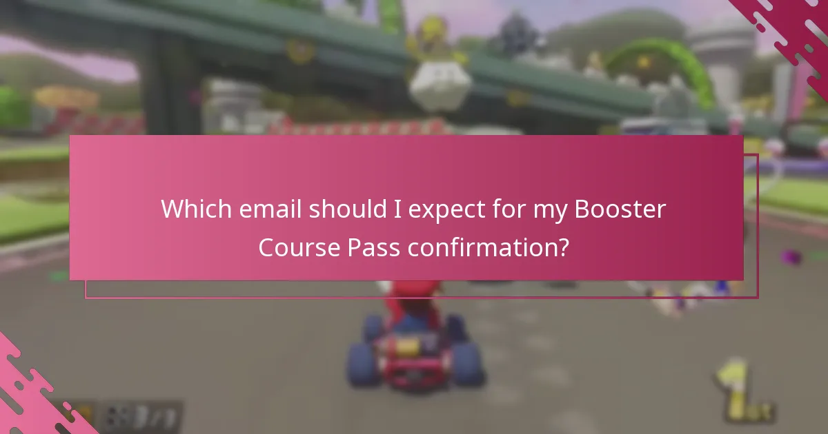 Which email should I expect for my Booster Course Pass confirmation?