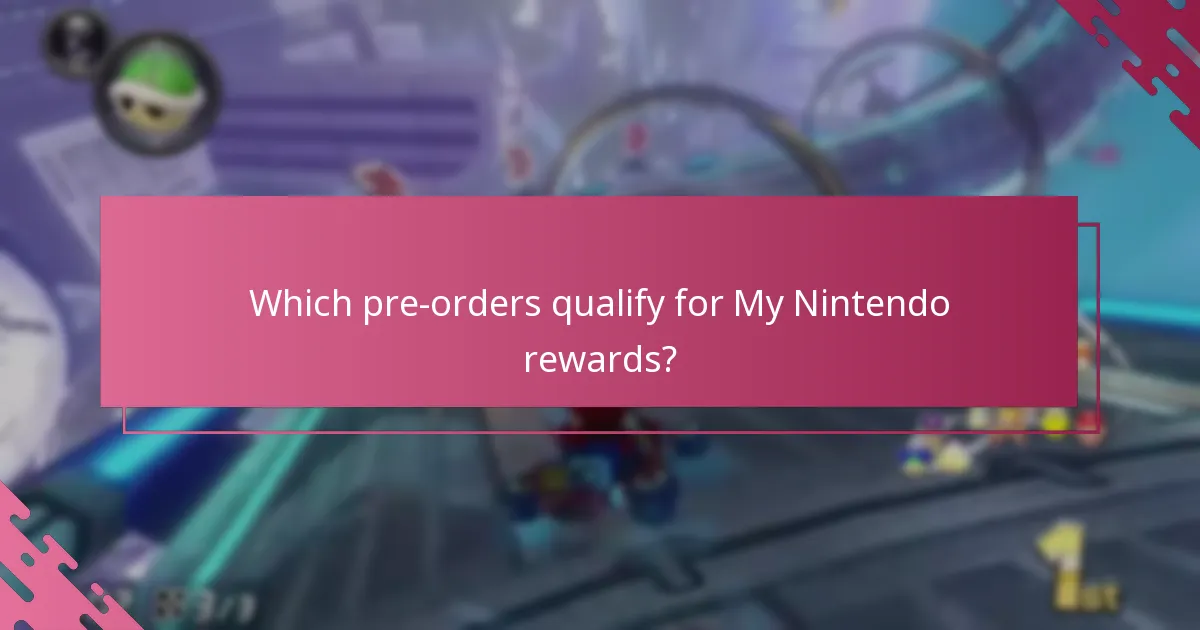 Which pre-orders qualify for My Nintendo rewards?