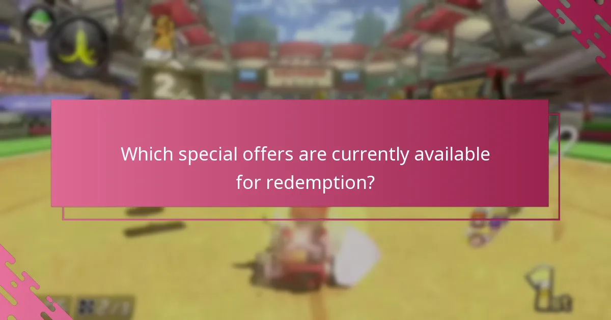 Which special offers are currently available for redemption?
